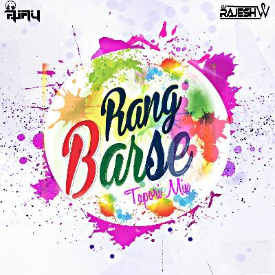 Rang Barse (Tapori Mix)-Dj Rajesh W & Dj AjayRocks